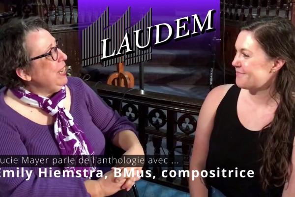 Lucie Mayer (LAUDEM) parle de l'anthologie avec Emily Hiemstra, BMus